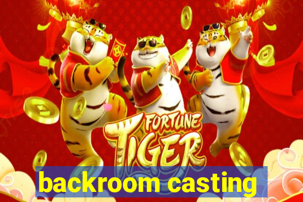 backroom casting